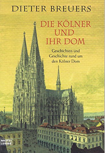 Stock image for Die Klner und ihr Dom. for sale by Ammareal