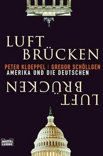 Stock image for Luft-Brcken. Amerika und die Deutschen for sale by medimops