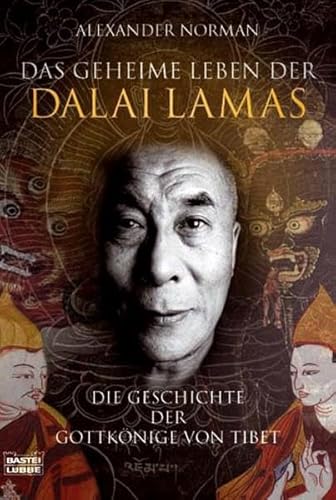 Stock image for Das geheime Leben der Dalai Lamas: Die Geschichte der Gottknige von Tibet for sale by Der Bcher-Br