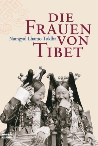 Beispielbild fr Die Frauen von Tibet zum Verkauf von medimops