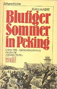 Beispielbild fr Blutiger Sommer in Peking. zum Verkauf von medimops