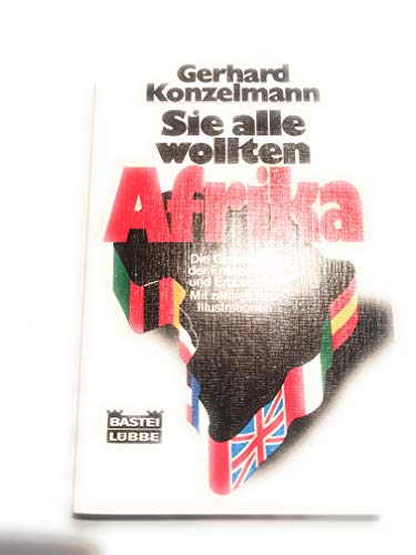 Sie alle wollten Afrika - Konzelmann, Gerhard