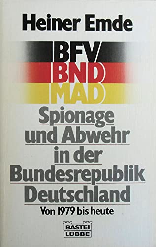 Beispielbild fr Spionage und Abwehr in der Bundesrepublik Deutschland. Von 1979 bis heute. zum Verkauf von medimops