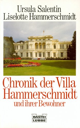 9783404650873: Chronik der Villa Hammerschmidt und ihrer Bewohner