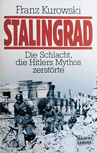 Imagen de archivo de Stalingrad - Die Schlacht, die Hitlers Mythos Zerst�rte a la venta por Wonder Book