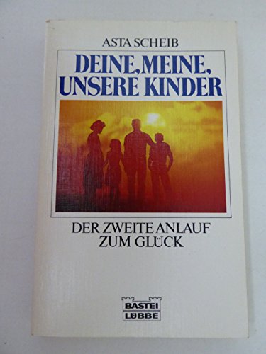 Stock image for Deine, meine, unsere Kinder. Der zweite Anlauf zum Glck. Lebenshilfe. TB for sale by Deichkieker Bcherkiste