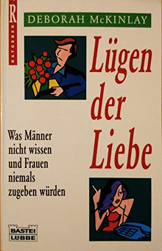 Beispielbild fr Lgen der Liebe. Was Mnner nicht wissen und Frauen niemals zugeben wrden zum Verkauf von Kultgut