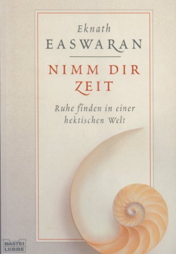 9783404663842: Nimm dir Zeit. Ruhe finden in einer hektischen Welt.