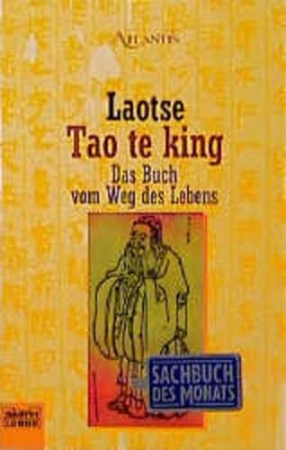 Tao te King.: Das Buch vom Weg des Lebens.