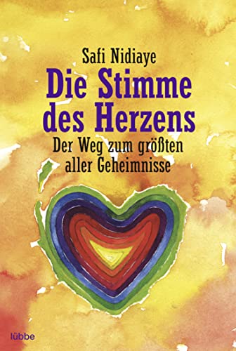 Imagen de archivo de Die Stimme des Herzens.: Der Weg zum grten aller Geheimnisse. a la venta por Bildungsbuch