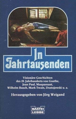 Stock image for In Jahrtausenden- visionre Geschichten des 19.Jhd. for sale by Storisende Versandbuchhandlung