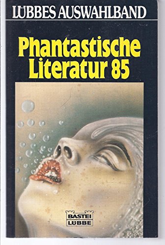 Beispielbild fr Phantastische Literatur 85 zum Verkauf von Storisende Versandbuchhandlung