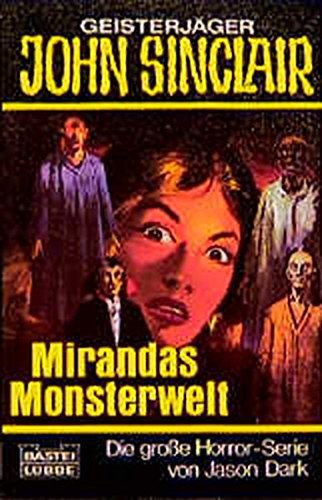 Stock image for Mirandas Monsterwelt. ( Geisterjger John Sinclair). for sale by Leserstrahl  (Preise inkl. MwSt.)