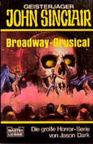 Imagen de archivo de Broadway - Grusical. ( Geisterjger John Sinclair). a la venta por Leserstrahl  (Preise inkl. MwSt.)