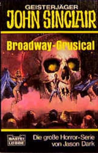 Stock image for Broadway - Grusical. ( Geisterjger John Sinclair). for sale by Leserstrahl  (Preise inkl. MwSt.)