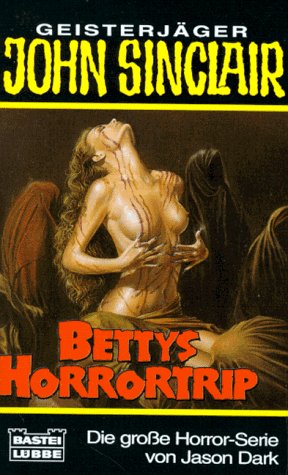 Bettys Horrortrip. Horror-Roman. Jason Dark