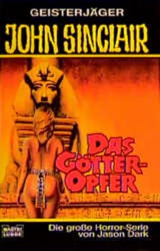 Beispielbild fr Das Gtter-Opfer. (Die groe Horror-Serie von Jason Dark. Bastei Lbbe Taschenbuch, Band 73 219) zum Verkauf von Antiqua U. Braun