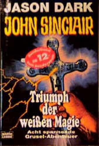 9783404739301: Triumph der Weien Magie. Geisterjger John Sinclair.