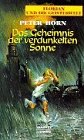 Beispielbild fr Das Geheimnis der verdunkelten Sonne zum Verkauf von Eichhorn GmbH