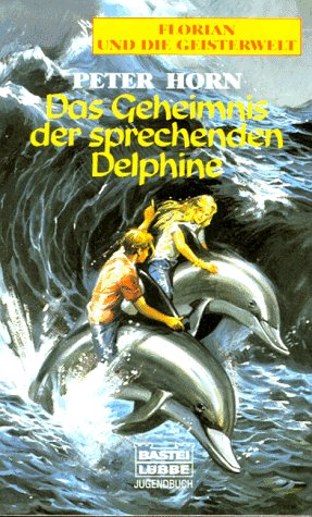 Beispielbild fr Florian und die Geisterwelt, Bd. 6: Das Geheimnis der sprechenden Delphine zum Verkauf von Versandantiquariat Felix Mcke