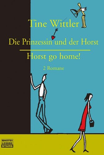 9783404770366: Die Prinzessin und der Horst / Horst go home