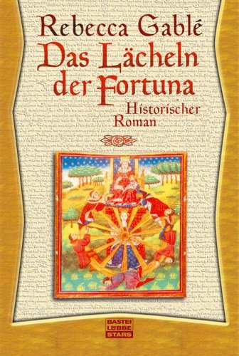 Stock image for Das Lcheln der Fortuna. Historischer Roman. for sale by Mephisto-Antiquariat