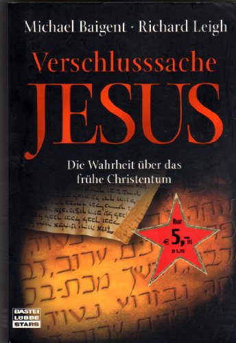 Stock image for Verschlusssache Jesus : Die Wahrheit ber das frhe Christentum for sale by Der Bcher-Br