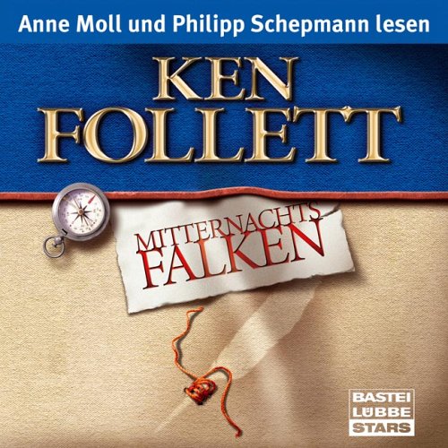 Mitternachtsfalken - Moll, Anne, Ken Follett und Philipp Schepmann