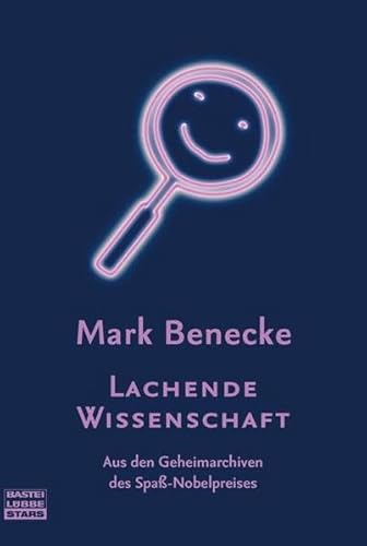 9783404772148: Lachende Wissenschaft: Aus den Geheimnissen des Spa-Nobelpreises