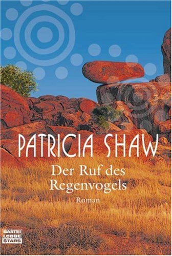 Der Ruf des Regenvogels - Shaw, Patricia