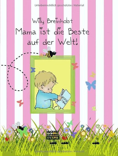 Mama ist die Beste auf der Welt! (9783404773015) by [???]