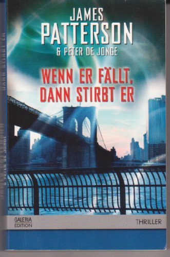 9783404773589: James Patterson: Wenn er fllt, dann stirbt er . Thriller ...