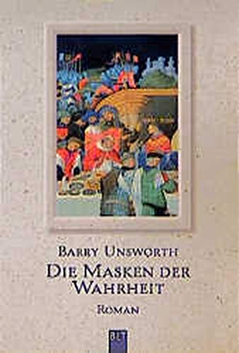 Die Masken der Wahrheit. (9783404920235) by Unsworth, Barry