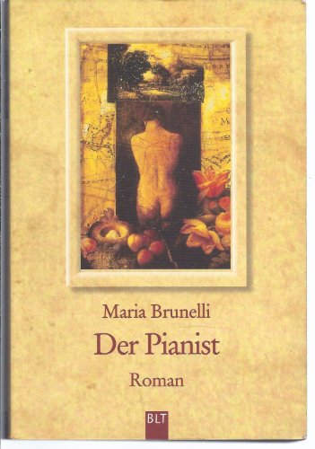 Der Pianist. Roman. Aus dem Italienischen von Karin Rother. BLT 92025.