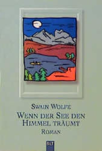 Stock image for Wenn der See den Himmel trumt. Roman. Aus dem Marikanischen von Otto Bayer for sale by Hylaila - Online-Antiquariat