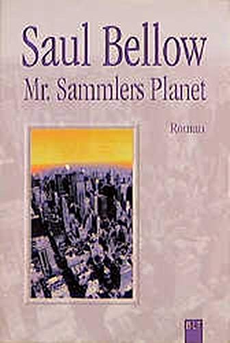 Mr. Sammlers Planet : [Roman]. Aus dem Amerikan. von Walter Hasenclever / BLT , Bd. 92060 - Bellow, Saul