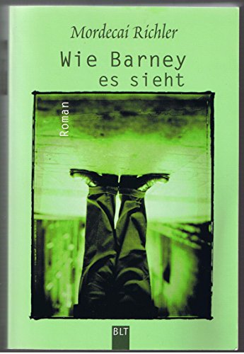 Wie Barney es sieht. (9783404921034) by Richler, Mordecai