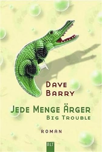 Stock image for Jede Menge  rger. Big Trouble. for sale by Bookmans