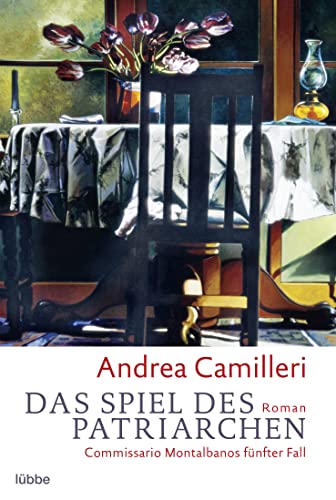 Das Spiel des Patriarchen Commissario Montalbanos fünfter Fall. Roman - Camilleri, Andrea und Christiane von Bechtolsheim