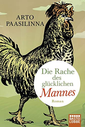 Die Rache des glücklichen Mannes: Roman - Paasilinna, Arto