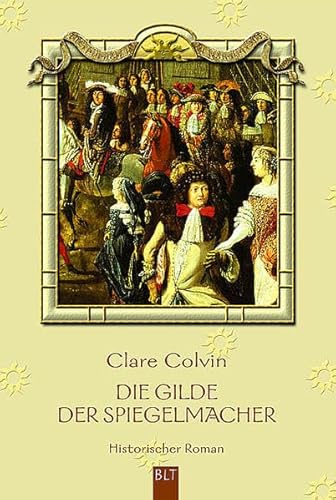 Beispielbild fr Die Gilde der Spiegelmacher: Historischer Roman zum Verkauf von medimops