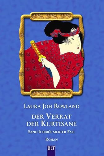 Der Verrat der Kurtisane (9783404921775) by Rowland, Laura Joh