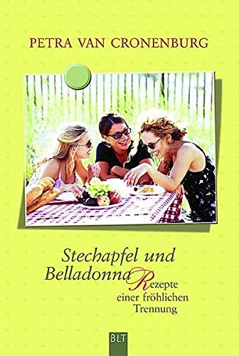 Stechapfel und Belladonna: Rezepte einer glücklichen Trennung (Nr 92181) - Cronenburg, Petra van