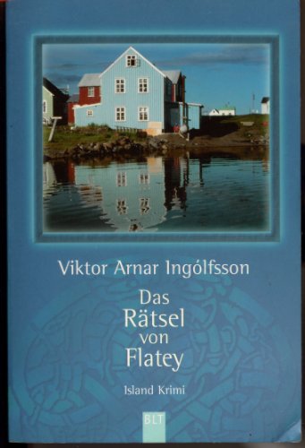 Das Rätsel von Flatey : [Island-Krimi] (g4t) - Ingólfsson, Viktor Arnar