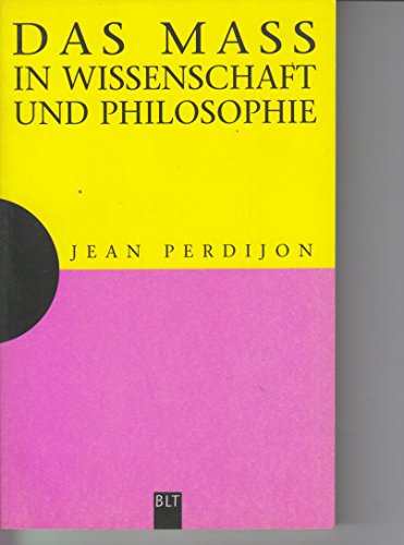 Beispielbild fr Das Mass in Wissenschaft und Philosophie. zum Verkauf von ralfs-buecherkiste