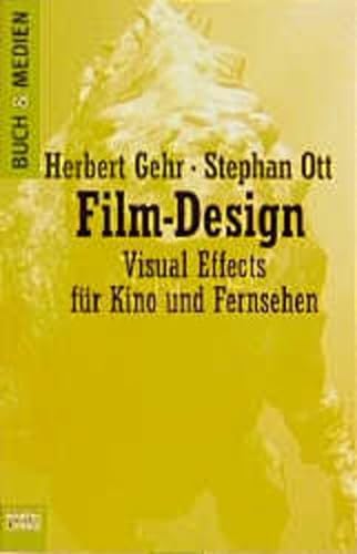Imagen de archivo de Film- Design. Visual Effects für Kino und Fernsehen. a la venta por HPB-Red