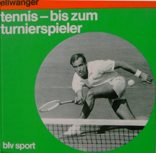 Rico Ellwanger: Tennis - Bis zum Turnier-Spieler