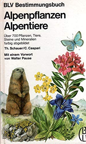 Stock image for BLV Bestimmungsbuch Alpenpflanzen Alpentiere for sale by medimops
