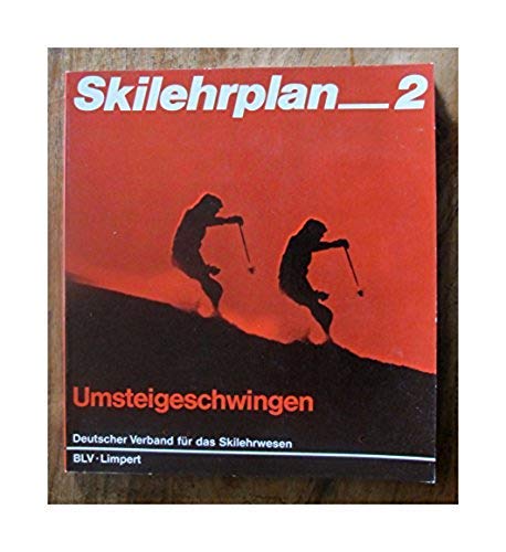 Stock image for Skilehrplan 2. Umsteigeschwingen for sale by Bernhard Kiewel Rare Books