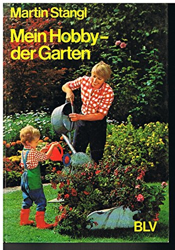 Stock image for Mein Hobby, der Garten for sale by Versandantiquariat Felix Mcke
